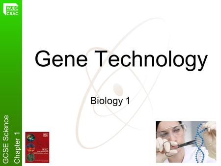 Gene Technology Biology 1 GCSE Science Chapter 1.