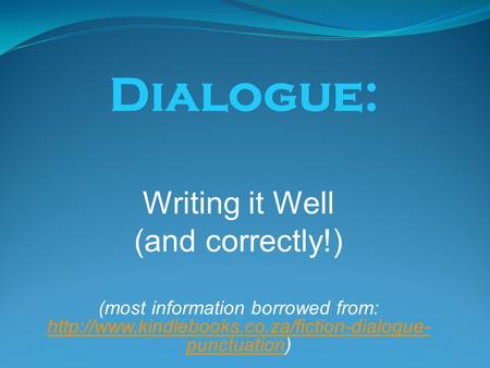 Dialogue: Writing it Well (and correctly!)