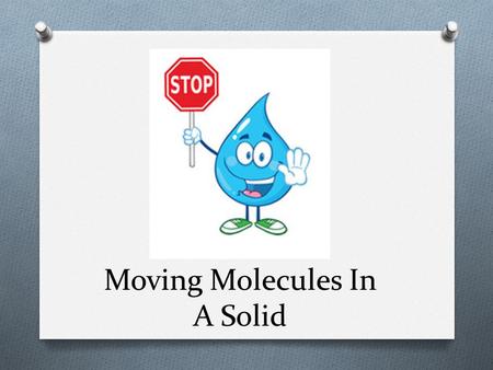 Moving Molecules In A Solid