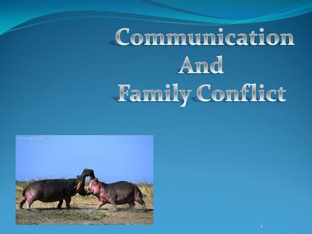 Communication And Family Conflict.