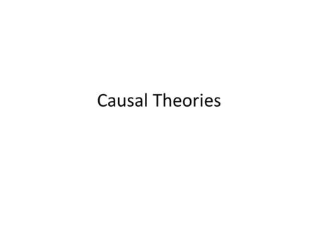 Causal Theories.