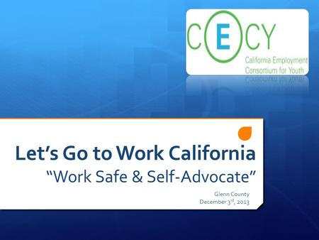 Let’s Go to Work California “Work Safe & Self-Advocate”
