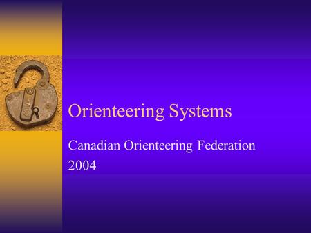 Orienteering Systems Canadian Orienteering Federation 2004.