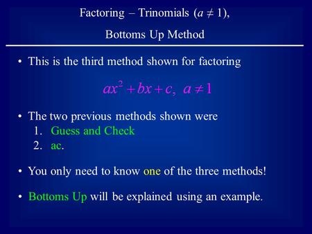 Factoring – Trinomials (a ≠ 1),