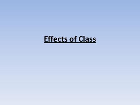 Effects of Class.