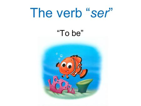 The verb “ser” “To be”. ser = “to be” In Spanish, the verb ser means “to be.” We usually have to conjugate it, or change its form, in order for it to.