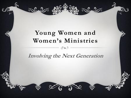 Young Women and Women’s Ministries