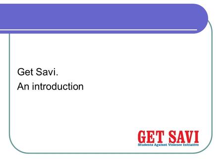 Get Savi. An introduction.