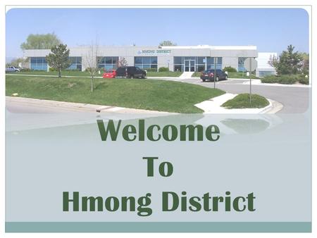 Welcome To Hmong District 1. NTSIB THAWJ TSAAVXWM 2 Nyob zoo cov ntseeg suavdlawg. Kuv, Kx. Nom Lwm Kwm, thawj tsaavxwm ntawm peb HKM Qha Txuj Moo Zoo,