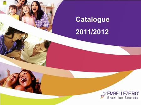 Catalogue 2011/2012. About us “Since 1971 Embelleze is dedicating with body and soul to create solutions to help women to transform herself in every moment.