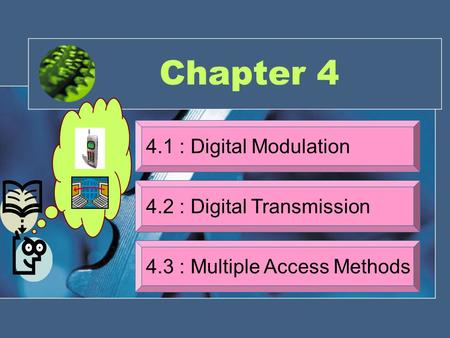 Chapter : Digital Modulation 4.2 : Digital Transmission