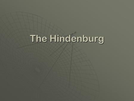 The Hindenburg.