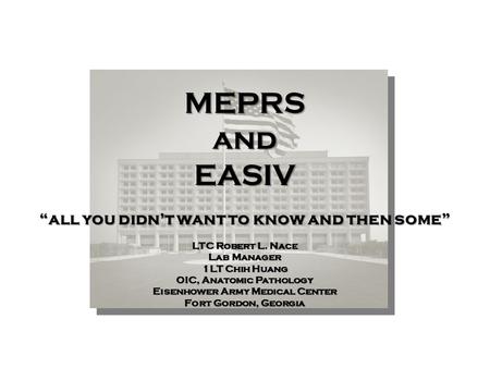 MEPRS and EASIV “all you didn’t want to know and then some”