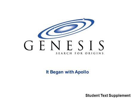 It Began with Apollo Student Text Supplement. It Began with Apollo Student Text Supplement Apollo 11 NASA.
