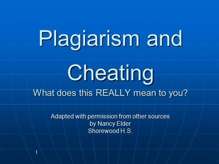Plagiarism and Cheating What does this REALLY mean to you