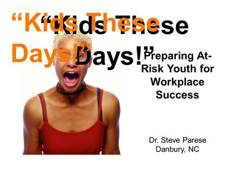 Preparing At- Risk Youth for Workplace Success