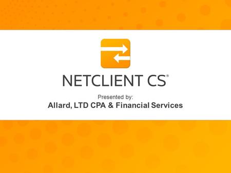 Presented by: Allard, LTD CPA & Financial Services.