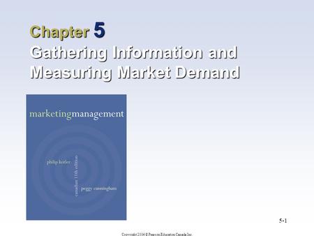 Chapter 5 Gathering Information and Measuring Market Demand
