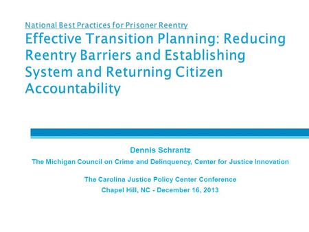 National Best Practices for Prisoner Reentry Effective Transition Planning: Reducing Reentry Barriers and Establishing System and Returning Citizen Accountability.