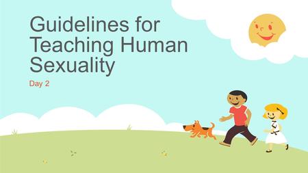 Guidelines for Teaching Human Sexuality