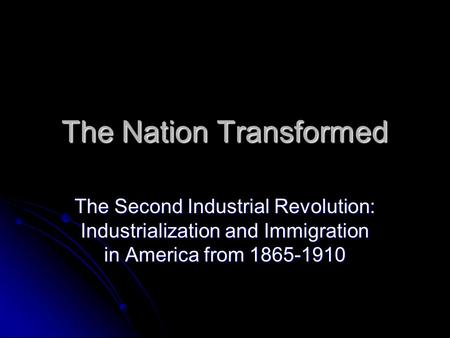 The Nation Transformed