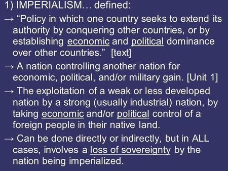 1) IMPERIALISM… defined: