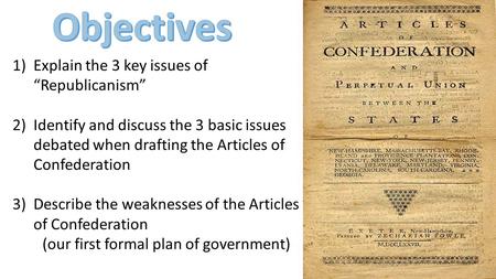 Objectives Explain the 3 key issues of “Republicanism”