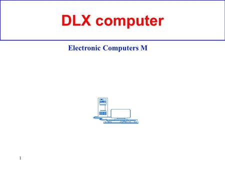 DLX computer Electronic Computers M.