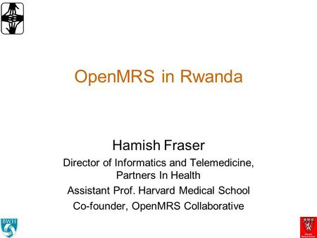 OpenMRS in Rwanda Hamish Fraser