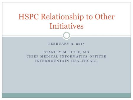 HSPC Relationship to Other Initiatives