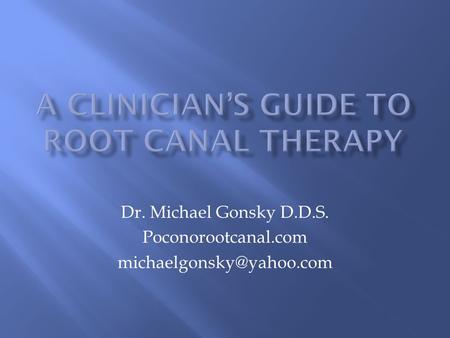 Dr. Michael Gonsky D.D.S. Poconorootcanal.com