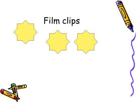 Film clips.