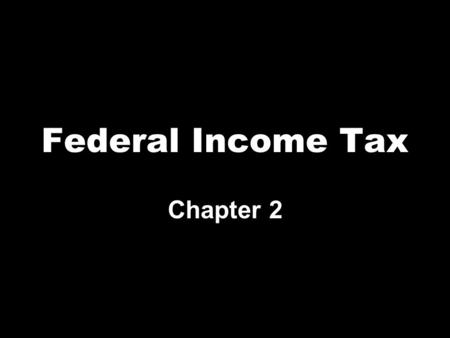 Federal Income Tax Chapter 2.