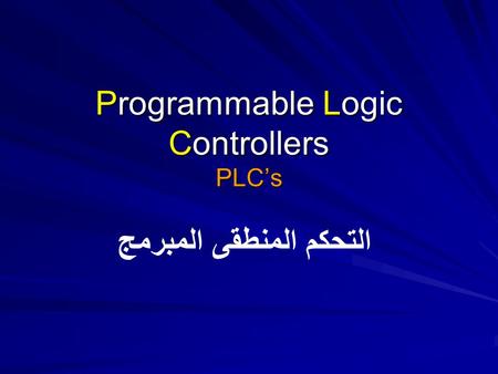 Programmable Logic Controllers PLC’s