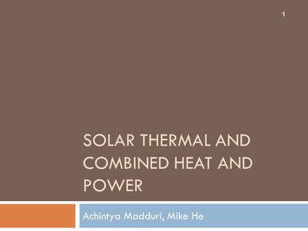Solar thermal and combined heat and power