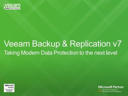Remove the hurdles to offsite backup Highly efficient Automatically copies VMs to local or offsite storage location Validation and remediation.