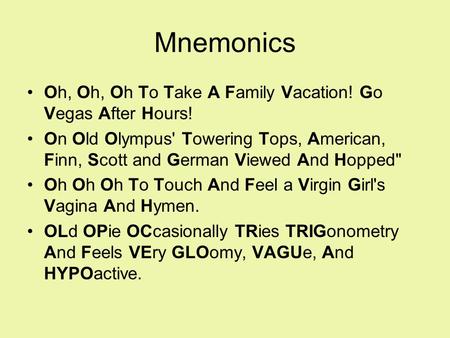 Mnemonics Oh, Oh, Oh To Take A Family Vacation! Go Vegas After Hours!