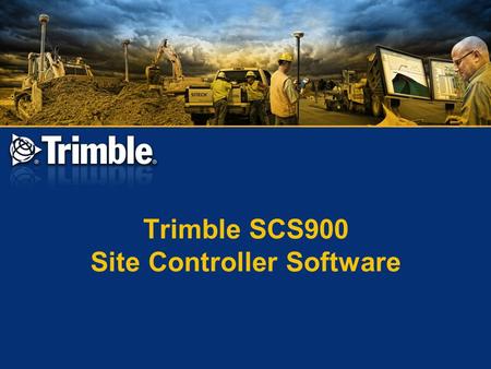 Trimble SCS900 Site Controller Software
