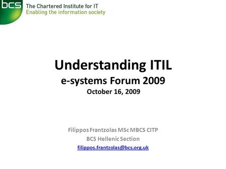 Understanding ITIL e-systems Forum 2009 October 16, 2009