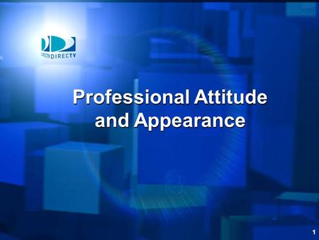 Professional Attitude and Appearance