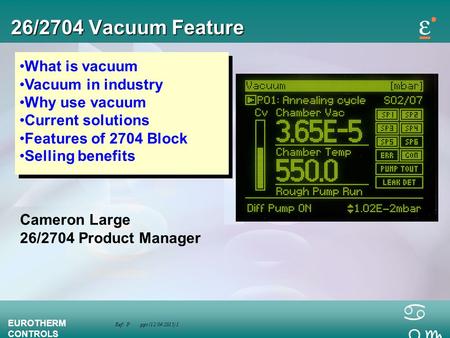 26/2704 Vacuum Feature What is vacuum Vacuum in industry