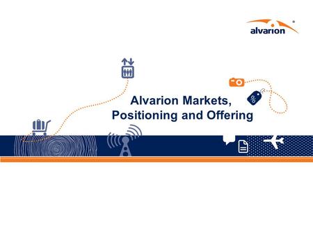 Alvarion Markets, Positioning and Offering