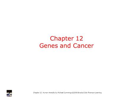 Chapter 12 Genes and Cancer