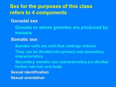 Sex for the purposes of this class refers to 4 components