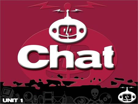 Chat Rooms How many acronyms do you know? What is a chat room? How many of you have used a chat room?