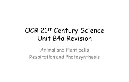 OCR 21st Century Science Unit B4a Revision