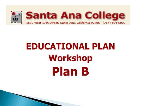 EDUCATIONAL PLAN Workshop Plan B.