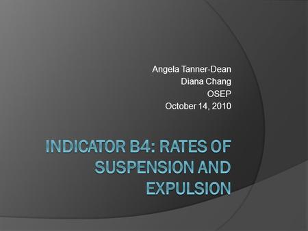 Angela Tanner-Dean Diana Chang OSEP October 14, 2010.