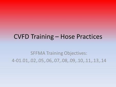 CVFD Training – Hose Practices