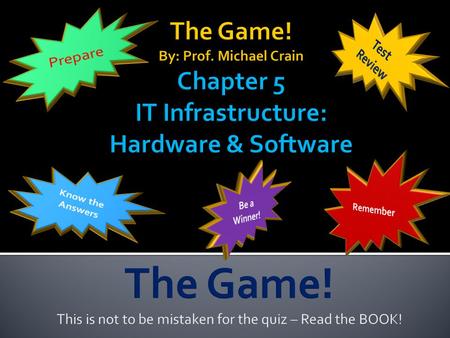 This is not to be mistaken for the quiz – Read the BOOK!